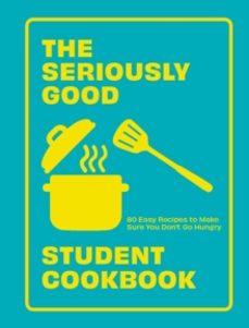 the seriously good student cookbook-9781787139787