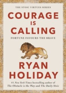 courage is calling : fortune favours the brave-ryan holiday-9781788166287