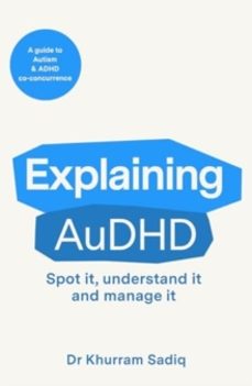 explaining audhd-dr khurram sadiq-9781804369487