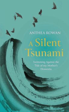 a silent tsunami-anthea rowan-9781835010587