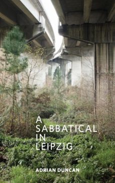a sabbatical in leipzig (ebook)-adrian duncan-9781843517887