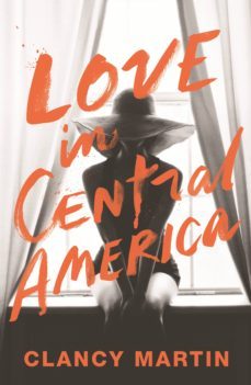 love in central america-martin clancy-9781846559587