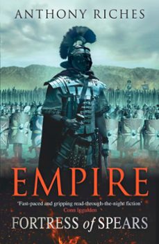 fortress of spears: empire iii (ebook)-anthony riches-9781848948587