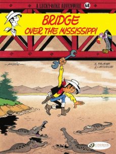 lucky luke - volume 68 - bridge over the mississippi (ebook)-jean leturgie-xavier fauche-9781849189187
