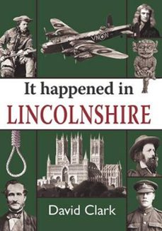 it happened in lincolnshire (ebook)-david clark-9781910723487