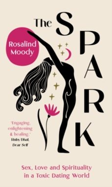 the spark-rosalind moody-9781914613487