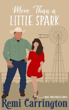 more than a little spark: a sweet small-town romantic comedy-remi carrington-9781947685987