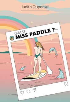 qui est miss paddle (ebook)-judith duportail-9782017125587