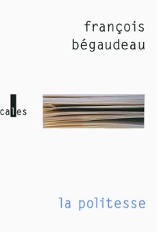 la politesse (ebook)-françois begaudeau-9782072590887