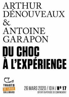 tracts de crise (n17) - du choc a l'experience (ebook)-arthur denouveaux-antoine garapon-9782072910487