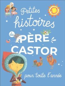 petites histoires du pere castor pour toute l annee-9782080296887