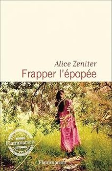 frapper l epopee-alice zeniter-9782080440587