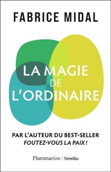 la magie de l ordinaire-fabrice midal-9782080465887