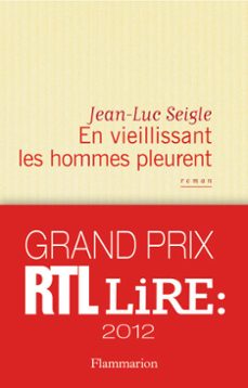 en vieillissant les hommes pleurent (ebook)-jean luc seigle-9782081280687