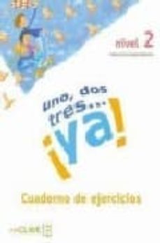 ¡uno, dos, tres... ya! 2:  cuaderno de actividades-9782090344387