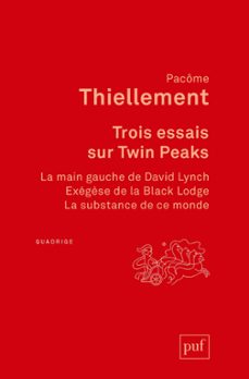 trois essais sur twin peaks (ebook)-pacome thiellement-9782130811787