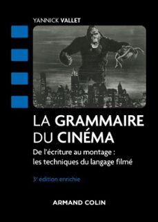 la grammaire du cinéma - 3e éd. (ebook)-yannick vallet-9782200644987