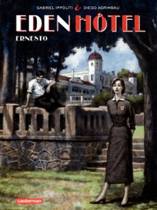 eden hotel (tome 1) - ernesto (ebook)-diego agrimbau-9782203067387