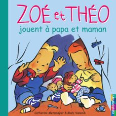 zoe et theo (tome 17) - zoe et theo jouent a papa et maman (ebook)-catherine metzmeyer-marc vanenis-9782203085787
