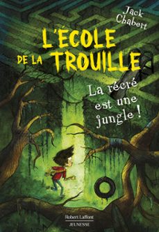 l'ecole de la trouille - t3 : la recre est une jungle ! (ebook)-jack chabert-9782221279687