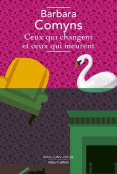 ceux qui changent et ceux qui meurent (ebook)-barbara comyns-9782221281987