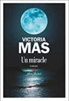 un miracle-victoria mas-9782226474087