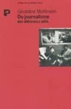 du journalisme en democratie-geraldine muhlmann-9782228898287