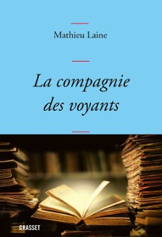 la compagnie des voyants (ebook)-mathieu laine-9782246824787