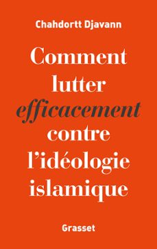 comment lutter efficacement contre l'ideologie islamique (ebook)-chahdortt djavann-9782246862987