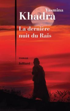 la dernière nuit du rais-yasmina khadra-9782260024187