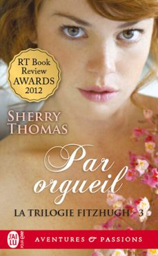 la trilogie fitzhugh (tome 3) - par orgueil (ebook)-sherry thomas-9782290076187