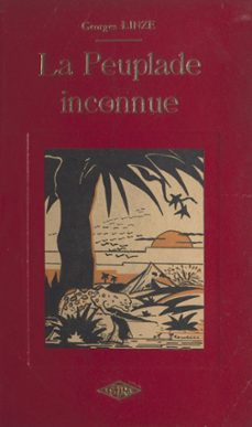 la peuplade inconnue-georges linze-9782307097587