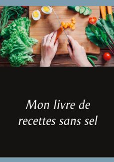 mon livre de recettes sans sel-cedric menard-9782322191987