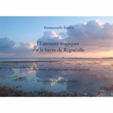 12 instants magiques sur le havre de regneville (ebook)-9782322264087