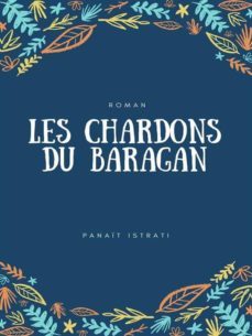 les chardons du baragan (ebook)-panait istrati-9782322392087