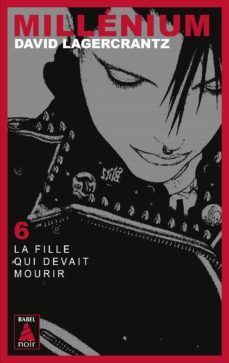 millenium . volume 6 la fille qui devait mourir-9782330149987