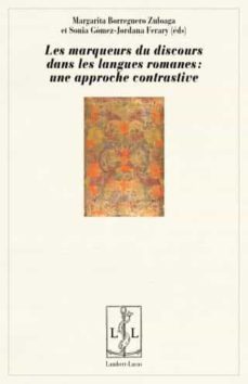 les marqueurs du discours dans les langues romanes: une approche contrastive-margarita borreguero zuloaga-9782359351187
