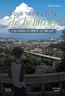 pour trois jours de bonheur, j'ai vendu le reste de ma vie (ebook)-sugaru miaki-9782369749387