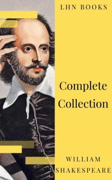 william shakespeare : complete collection (37 plays, 160 sonnets and 5 poetry...) (ebook)-william shakespeare-lhn books-9782380373387