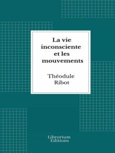 la vie inconsciente et les mouvements (ebook)-theodule ribot-9782383834687
