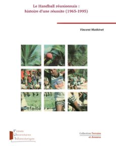 le handball reunionnais : histoire d'une reussite (1965-1995) (ebook)-9782384440887