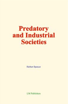 predatory and industrial societies (ebook)-herbert spencer-9782384695287