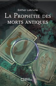 la prophetie des morts antiques - tome i (ebook)-esther labrune-9782385107987