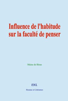 influence de l'habitude sur la faculte de penser (ebook)-maine de biran-9782386261787