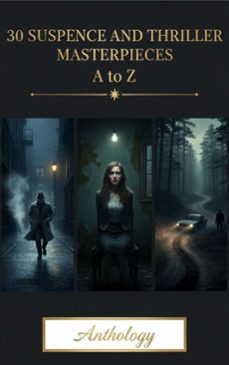 30 suspense and thriller masterpieces a to z (ebook)-marcel allain-grant allen-john buchan-9782387174987