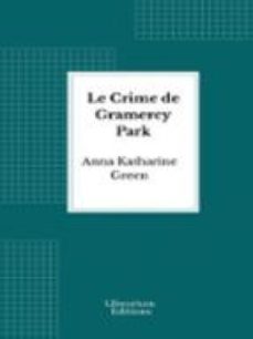 le crime de gramercy park (ebook)-anna katharine green-9782387411587