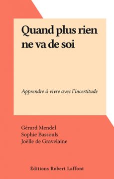 quand plus rien ne va de soi (ebook)-gerard mendel-9782402625487