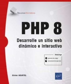 php 8: desarrolle un sitio web dinamico e interactivo-oliver heuler-9782409033087