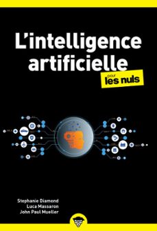 l'intelligence artificielle poche pour les nuls - chatgpt, ia générative, machine learning, python, data science, initiation pour tout public (ebook)-stephanie diamond-luca massaron-john paul mueller-9782412108987