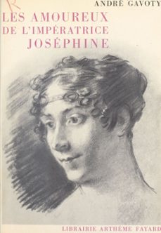 les amoureux de l'imperatrice josephine (ebook)-andré gavoty-9782706216787